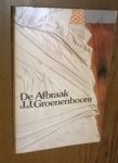 Groenenboom, J. J. - De Afbraak