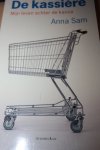Sam, Anna - DE KASSIERE mijn leven achter de kassa