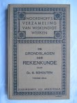 Schouten, Dr. G. - De grondslagen der rekenkunde.
