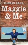 Damian Barr - Maggie and Me Damian Barr - Maggie and Me
