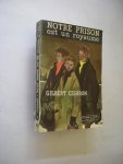 Cesbron, Gilbert - Notre prison est un royaume