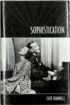 Faye Hammill - Sophistication A literary and cultural history