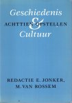Jonker, E. & M. van Rossem (eds.) - Geschiedenis en cultuur : achttien opstellen.