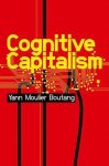 Yann Moulier-Boutang - Cognitive Capitalism