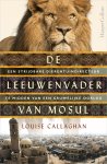 Louise Callaghan - De leeuwenvader van Mosul