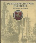 A.J. Mensema , Js. Mooijweer , J.C. Streng - De ridderschap van Overijssel le metier du noble