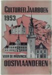  - Cultureel Jaarboek 1953 voor de provincie Oost Vlaanderen (Eerste band)