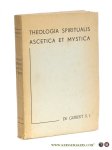 Guibert, p. Josephus de. - Theologia Spiritualis ascetica et mystica. Quaestiones selectae in praelectionum usum. Editio quarta