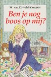 Zijtveld-Kampert, W. van - Ben je nog boos op mij?