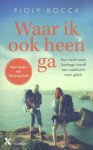 Fioly Bocca, Ellen Bocca - Waar ik ook heen ga