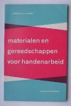FOKKER, J. & MULLER, P.J.M., - Materialen en gereedschappen voor handenarbeid.