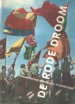 Rooy, Piet de , Niko Markus, Tom van der Meer & Wim Vroom - De rode droom. Een eeuw sociaal-democratie in Nederland