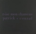 Conrad, Patrick. - Rose mon chameau. Een oorlogsverhaal. Conrad, Patrick. - Rose mon chameau. Een oorlogsverhaal.