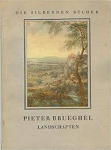 MANTEUFFEL, KURT ZOEGE VON. - Pieter Brueghel Landschaften