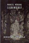 Moring, Marcel - Lijdenslust