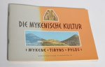 Kontorlis, Konstantinos P. - Die Mykenische Kultur - Mykene - Tiryns - Pylos