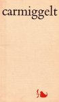 Ros Martin, e.a. - Carmiggelt, Een uitgave samengesteld ter gelegenheid van de bekroning van het oeuvre van Simon Carmiggelt met de vijfjaarlijkse prijs van de Amsterdamse Boekverkopers Vereniging
