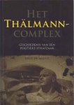 Mildt, Dick de - Het Thälmann-complex: Geschiedenis van een politieke strafzaak Mildt, Dick de - Het Thälmann-complex: Geschiedenis van een politieke strafzaak