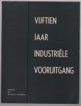 Verbond der Belgische Nijverheid (Brussel) - Vijftien jaar industriele vooruitgang