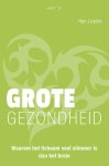 Han Luyckx - Grote gezondheid Waarom het lichaam veel slimmer is dan het brein