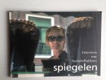 Tilburg, Merel van - Spiegelen, Interviews met kunstliefhebbers, Uitgave tgv 25-jarig jubileum vereniging Het Spiegelkwartier