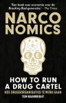 Tom Wainwright - Narconomics: How to Run a Drug Cartel