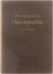 Carl Appel - Provenzalische Chrestomathie Mit Abriss d. Formenlehre u. Glossar