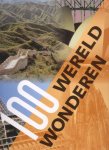 Maass, Winfried e.a. - 100 wereldwonderen. De grootste schatten der mensheid op 5 continenten