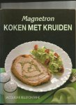 Bellefontaine, Jaqueline - Magnetron: Koken met kruiden