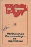 Erna Bastiaans, Jos Besteman, Dick de Graaf, Cees Heemskerk, Gerard Koolstra, Jos la Poutré, Wiemer Salverda (redaktie) - Multinationale ondernemingen en imperialisme