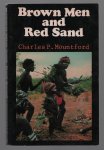 Charles P Mountford - Brown men and red sand : journeyings in wild Australia