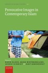  - Provocative Images in Contemporary Islam / Islam & Society / 9