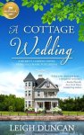 Leigh Duncan - A Cottage Wedding