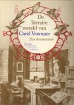 MAAS, NOP m.m.v. BASTET, F.L. en HEIJBROEK, J.F - De literaire wereld van Carel Vosmaer. Een documentaire