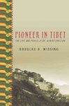 Douglas A. Wissing - Pioneer in Tibet
