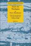 Pierre Mandonnet, George Corbett (ed), Patricia Kelly (ed) - Dante the Theologian