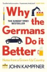 John Kampfner 46061 - Why the Germans Do It Better