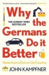 John Kampfner - Why the Germans Do It Better