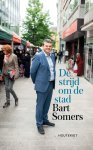 Bart Somers - De strijd om de stad
