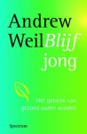 Andrew Weil, Andrew Wilson - Blijf Jong