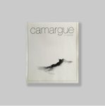 Waeldele, Jo - - Camargue. SIGNED DEDICATION.