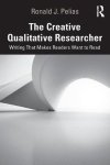 Ronald J. Pelias - The Creative Qualitative Researcher