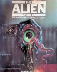 Eisler, Steven - Alien World: The Complete Illustrated Guide