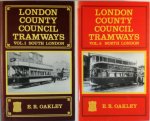 E.R. Oakley - London County Council Tramways - 2 Volumes Volume 1; South London and Volume 2: North London