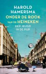 Harold Hamersma - Onder de rook van de Heineken
