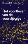 Georges Didi-Huberman - (1) Het Voortleven Van De Vuurvliegjes