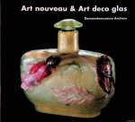 Ricke, Helmut - Art Nouveau & Art Deco Glas: Glas uit de collectie van het Glasmuseum Hentrich in het Kunstmuseum Düsseldorf im Eherenhof