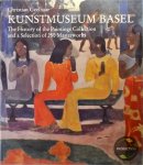 Geelhaar, Christian - Kunstmuseum Basel: The History of the Paintings Collection and a Selection of 250 Masterworks