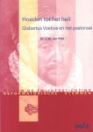 Pelt, Dr. J.W. van - Hoeden tot het heil. Gisbertus Voetius en het pastoraat
