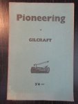 Gilcraft - Pioneering